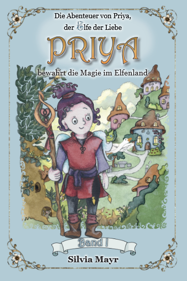 Priya bewahrt die Magie im Elfenland