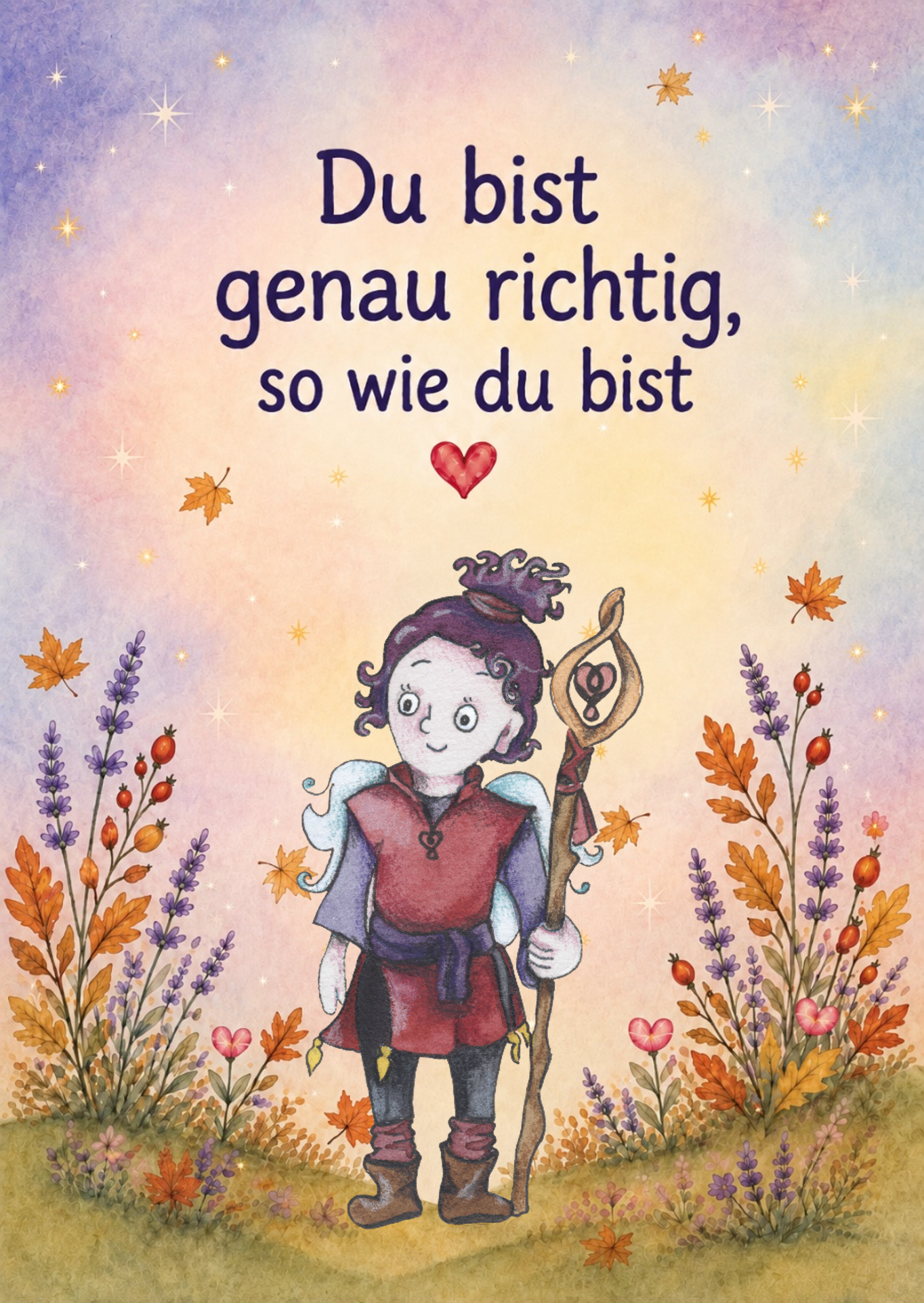 Du bist genau richtig, so wie du bist